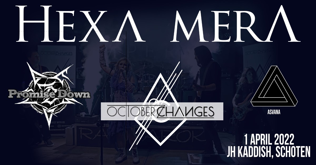 Hexa Mera | October Changes | Promise Down | Asvana